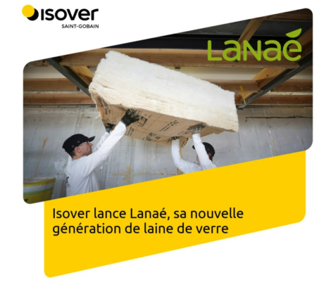 Lanaé, la nouvelle génération de laine de verre signée Isover